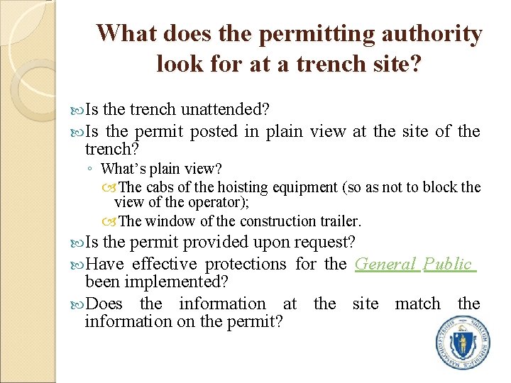 What does the permitting authority look for at a trench site? Is the trench