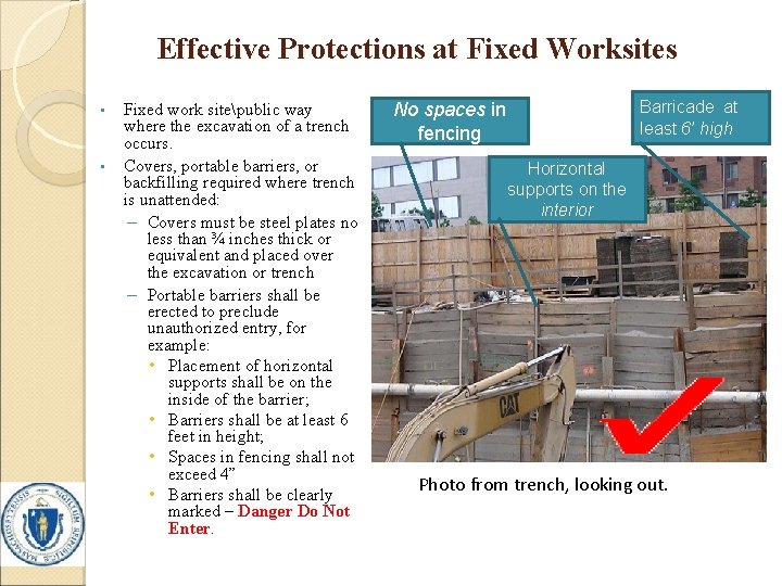 Effective Protections at Fixed Worksites • • Fixed work sitepublic way where the excavation