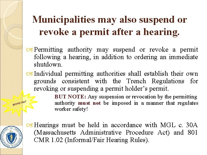 Municipalities may also suspend or revoke a permit after a hearing. Permitting authority may