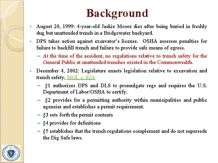 Background • August 20, 1999: 4 -year-old Jackie Moore dies after being buried in