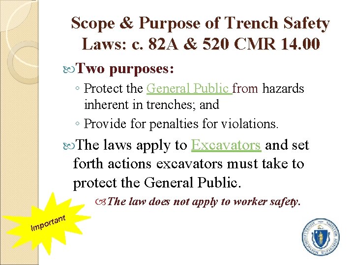 Scope & Purpose of Trench Safety Laws: c. 82 A & 520 CMR 14.