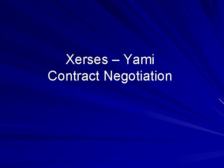 Xerses – Yami Contract Negotiation 