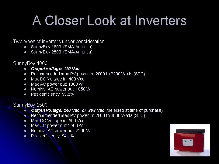 A Closer Look at Inverters Two types of inverters under consideration: l l Sunny.