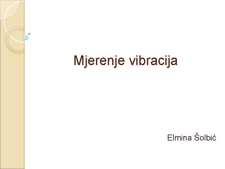 Mjerenje vibracija Elmina Šolbić 