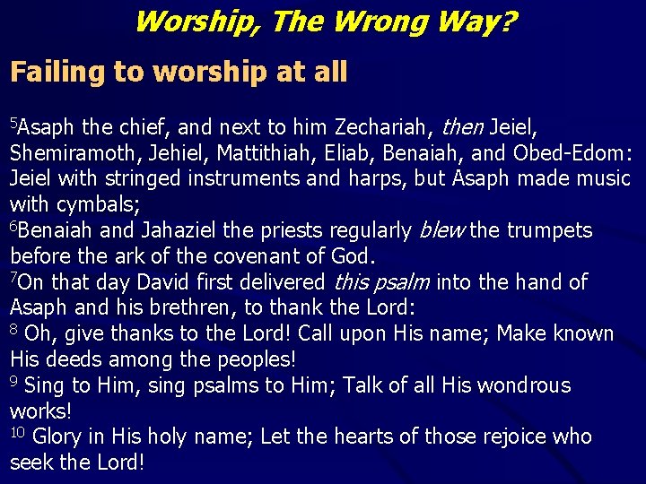 Worship, The Wrong Way? Failing to worship at all the chief, and next to