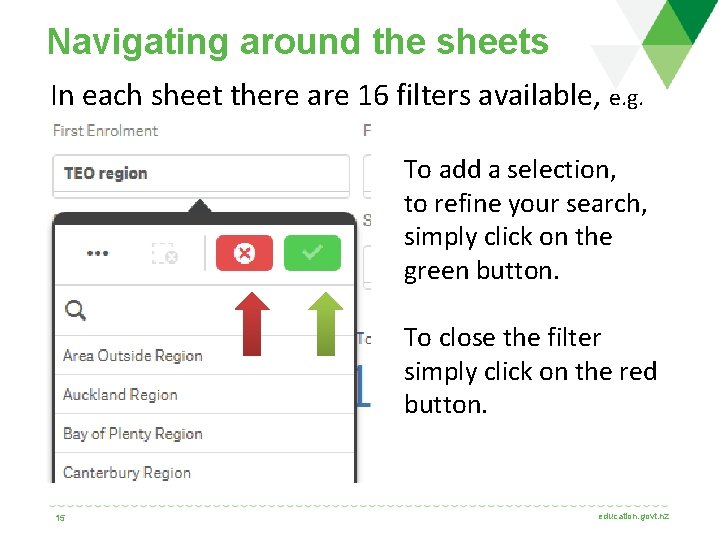 Navigating around the sheets In each sheet there are 16 filters available, e. g.