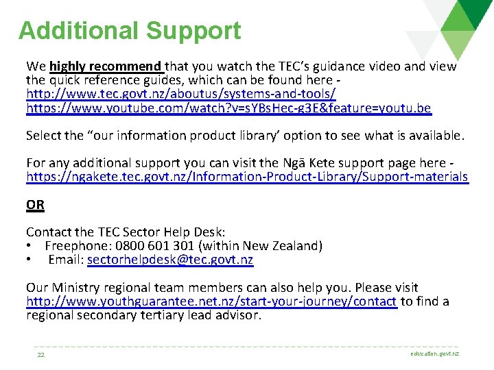 Additional Support We highly recommend that you watch the TEC’s guidance video and view
