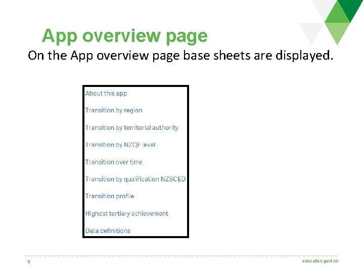 App overview page On the App overview page base sheets are displayed. 9 education.