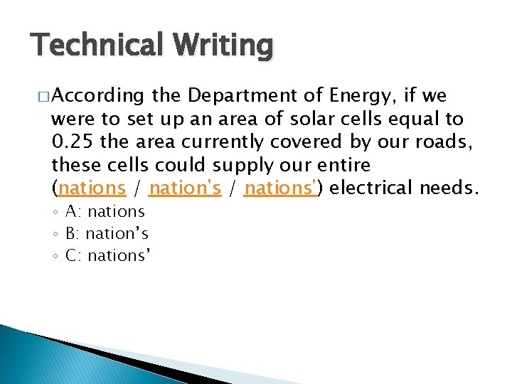Technical Writing � According the Department of Energy, if we were to set up
