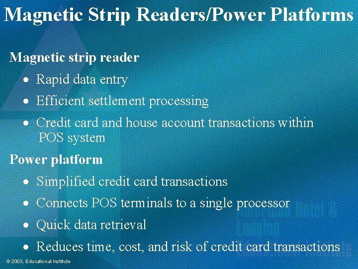 Magnetic Strip Readers/Power Platforms Magnetic strip reader · Rapid data entry · Efficient settlement