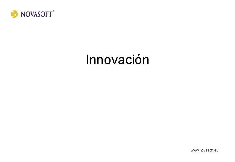 Innovación www. novasoft. eu 