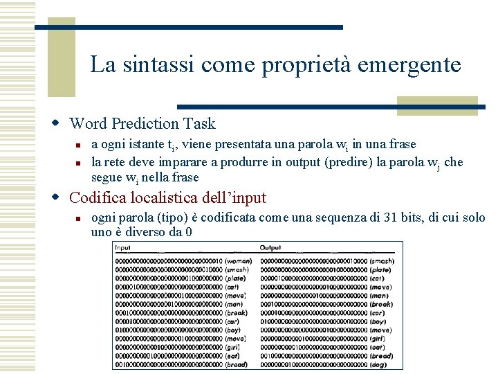 La sintassi come proprietà emergente w Word Prediction Task n n a ogni istante