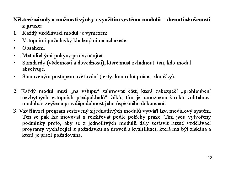 Některé zásady a možnosti výuky s využitím systému modulů – shrnutí zkušeností z praxe: