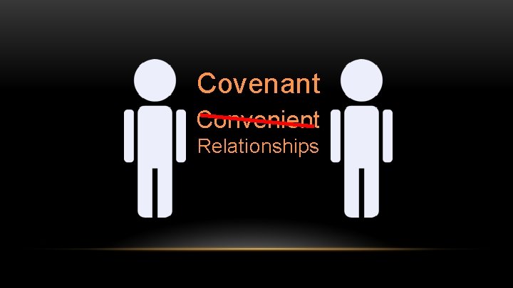 Covenant Convenient Relationships 