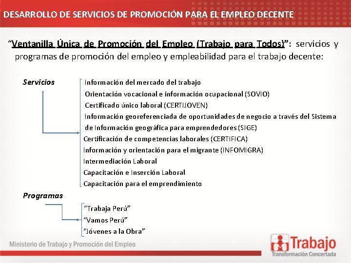 DESARROLLO DE SERVICIOS DE PROMOCIÓN PARA EL EMPLEO DECENTE “Ventanilla Única de Promoción del