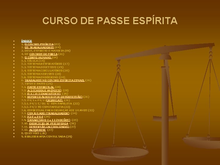 CURSO DE PASSE ESPÍRITA n n n n n n n n ÍNDICE 1.