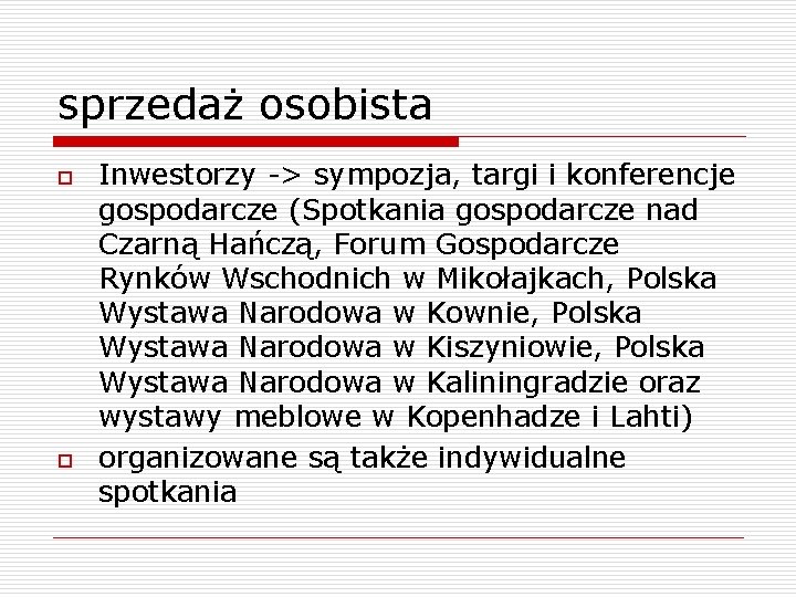 sprzedaż osobista o o Inwestorzy -> sympozja, targi i konferencje gospodarcze (Spotkania gospodarcze nad