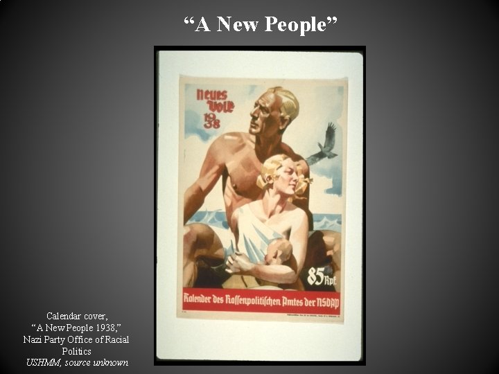“A New People” Calendar cover, “A New People 1938, ” Nazi Party Office of “A New People” Calendar cover, “A New People 1938, ” Nazi Party Office of