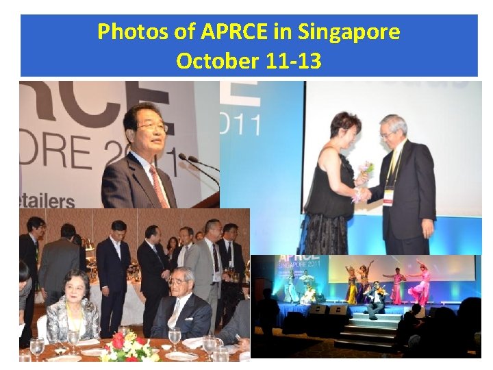 Photos of APRCE in Singapore October 11 -13 