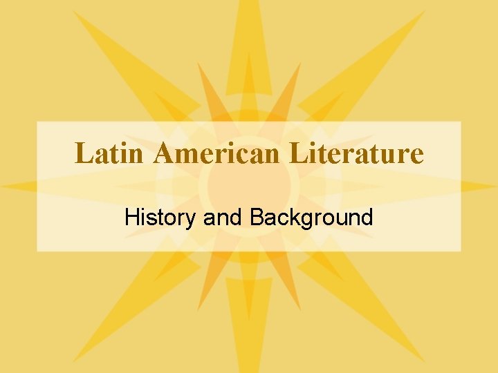 Latin American Literature History and Background 