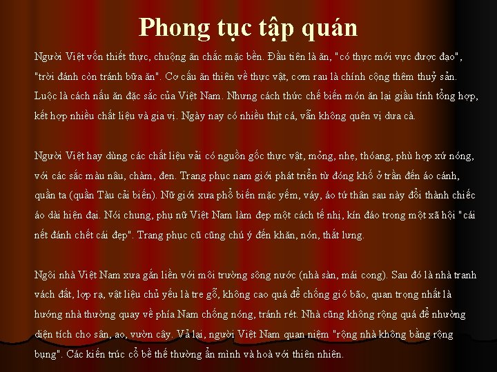 Phong tục tập quán Người Việt vốn thiết thực, chuộng ăn chắc mặc bền.