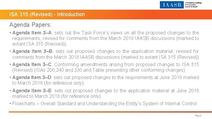 ISA 315 (Revised) - Introduction Agenda Papers: • Agenda Item 3–A: sets out the