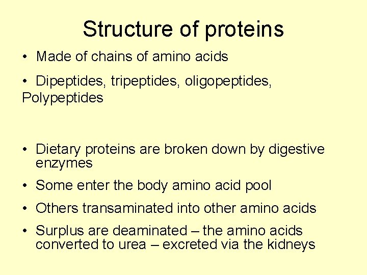 Structure of proteins • Made of chains of amino acids • Dipeptides, tripeptides, oligopeptides,