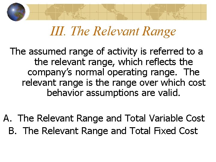 III. The Relevant Range The assumed range of activity is referred to a the