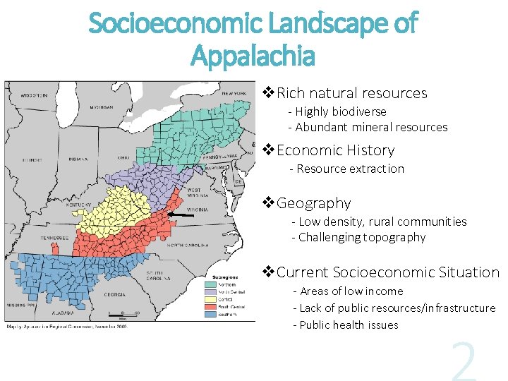 Socioeconomic Landscape of Appalachia v. Rich natural resources - Highly biodiverse - Abundant mineral