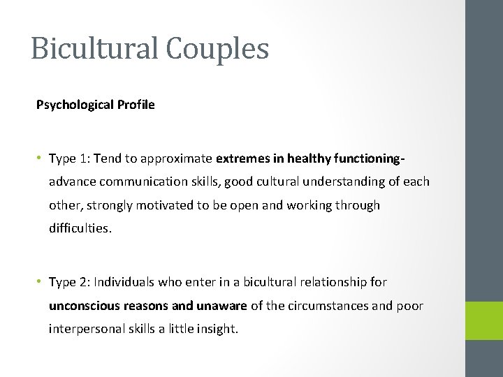 Bicultural Couples Psychological Profile • Type 1: Tend to approximate extremes in healthy functioningadvance