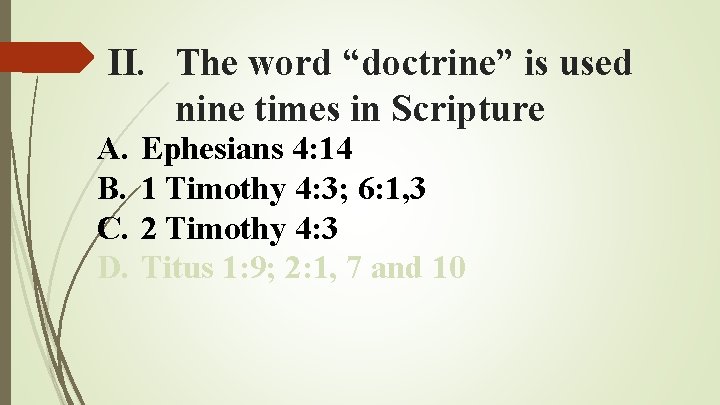 II. The word “doctrine” is used nine times in Scripture A. B. C. D. II. The word “doctrine” is used nine times in Scripture A. B. C. D.