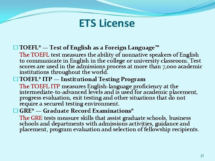 ETS License � TOEFL® — Test of English as a Foreign Language™ The TOEFL