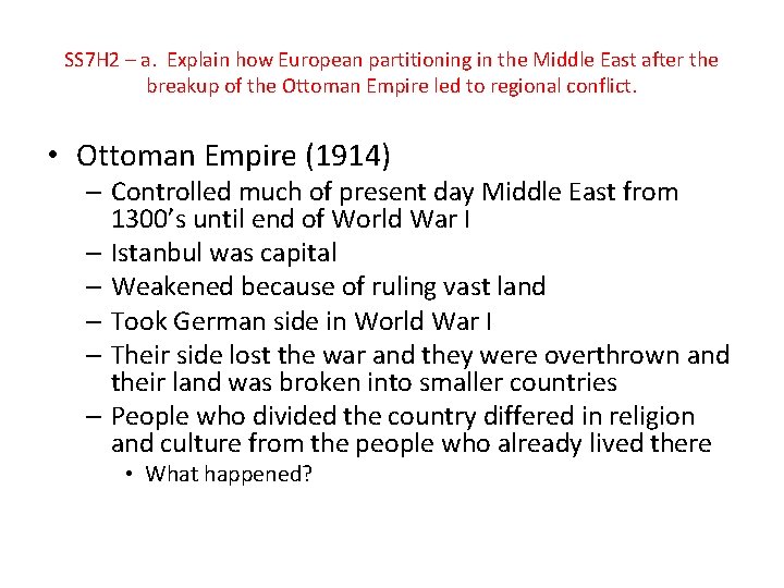 SS 7 H 2 – a. Explain how European partitioning in the Middle East