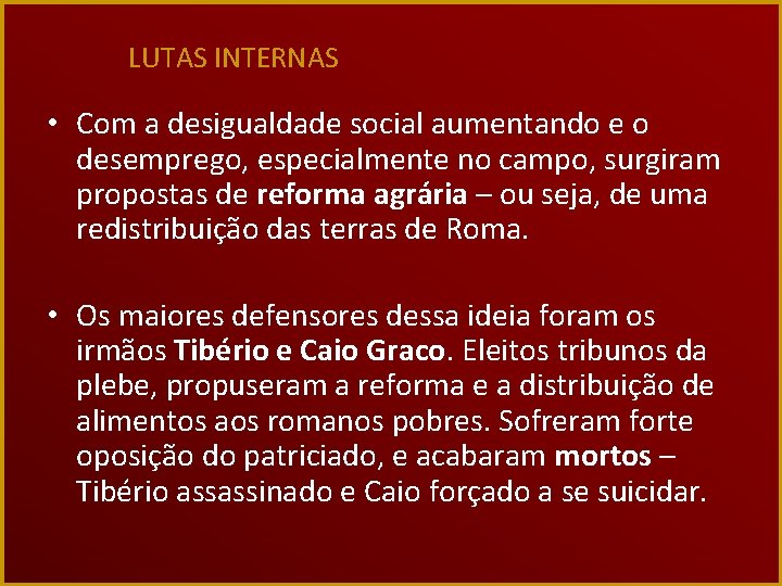 LUTAS INTERNAS • Com a desigualdade social aumentando e o desemprego, especialmente no campo,