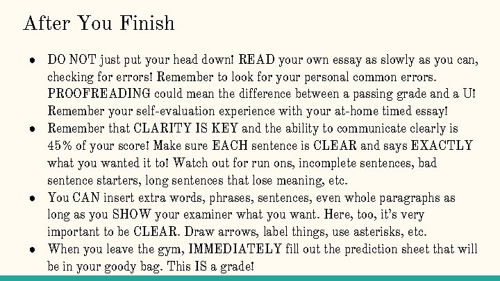 After You Finish ● DO NOT just put your head down! READ your own
