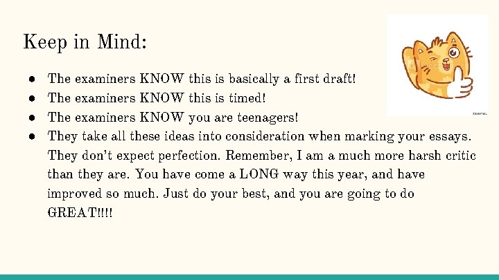 Keep in Mind: ● ● The examiners KNOW this is basically a first draft!