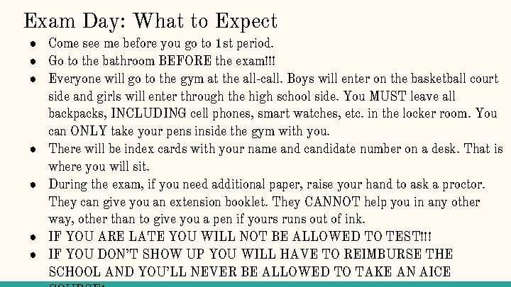 Exam Day: What to Expect ● Come see me before you go to 1