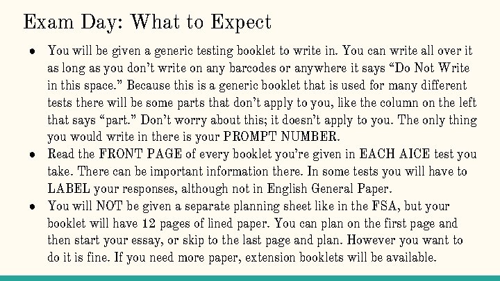 Exam Day: What to Expect ● You will be given a generic testing booklet