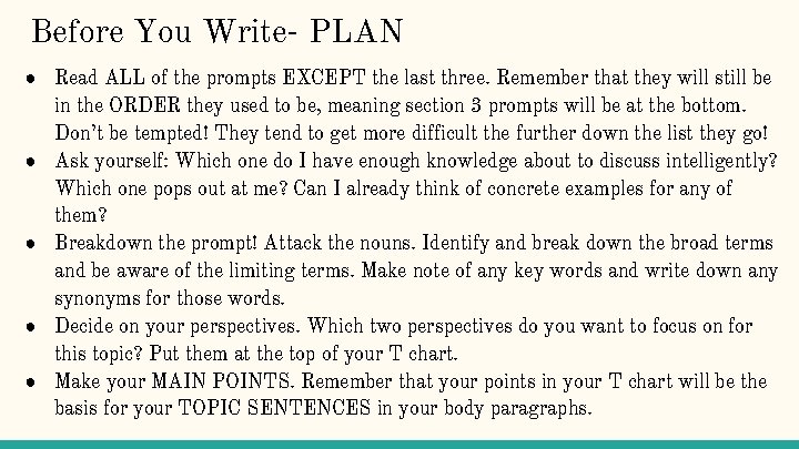 Before You Write- PLAN ● Read ALL of the prompts EXCEPT the last three.