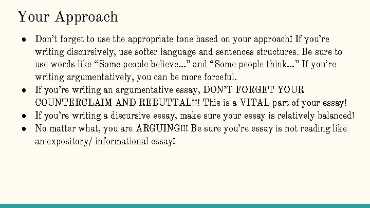 Your Approach ● Don’t forget to use the appropriate tone based on your approach!