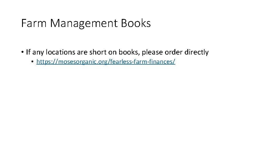 Farm Management Books • If any locations are short on books, please order directly