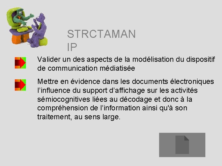 STRCTAMAN IP Valider un des aspects de la modélisation du dispositif de communication médiatisée