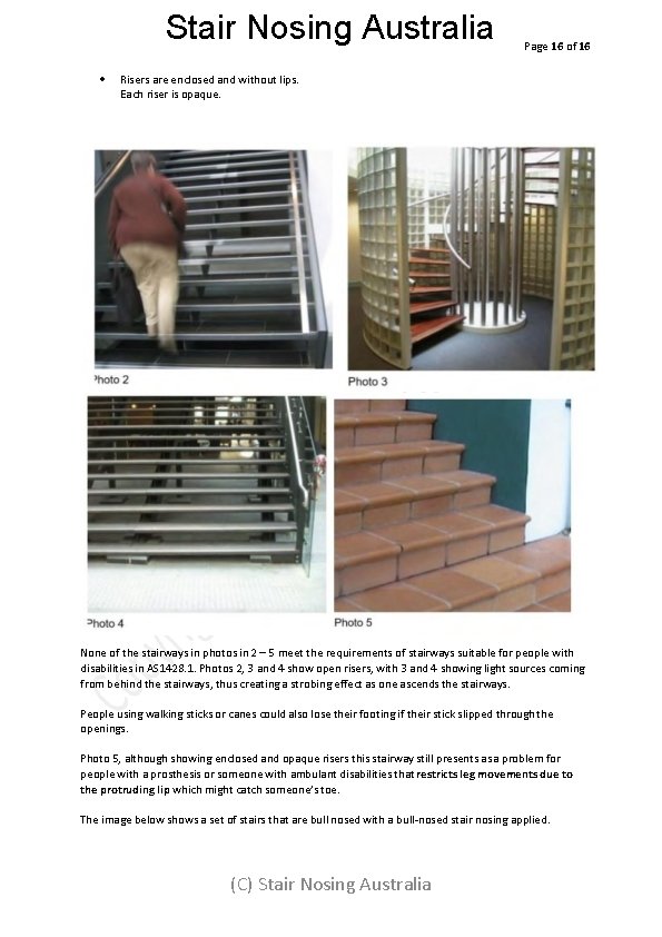 Stair Nosing Australia Page 16 of 16 Risers are enclosed and without lips. Each