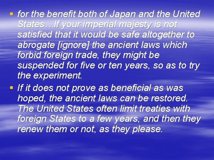 § for the benefit both of Japan and the United States…If your imperial majesty