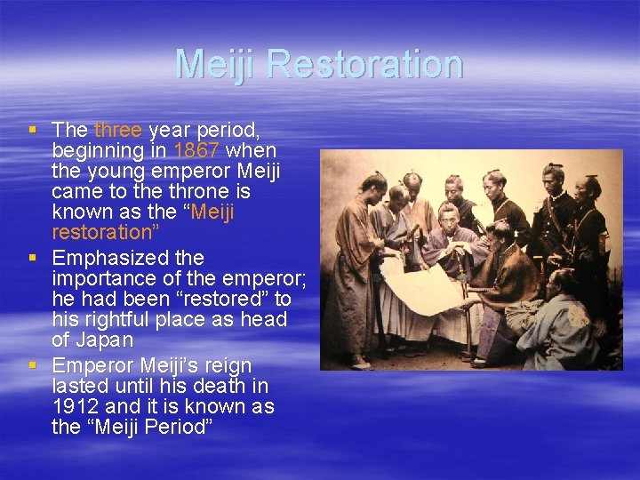 Meiji Restoration § The three year period, beginning in 1867 when the young emperor