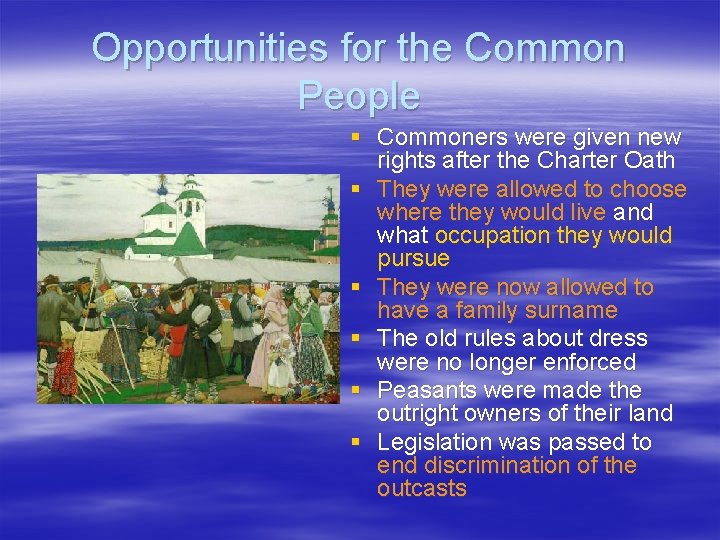 Opportunities for the Common People § Commoners were given new rights after the Charter