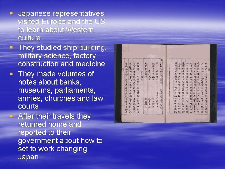 § Japanese representatives visited Europe and the US to learn about Western culture §