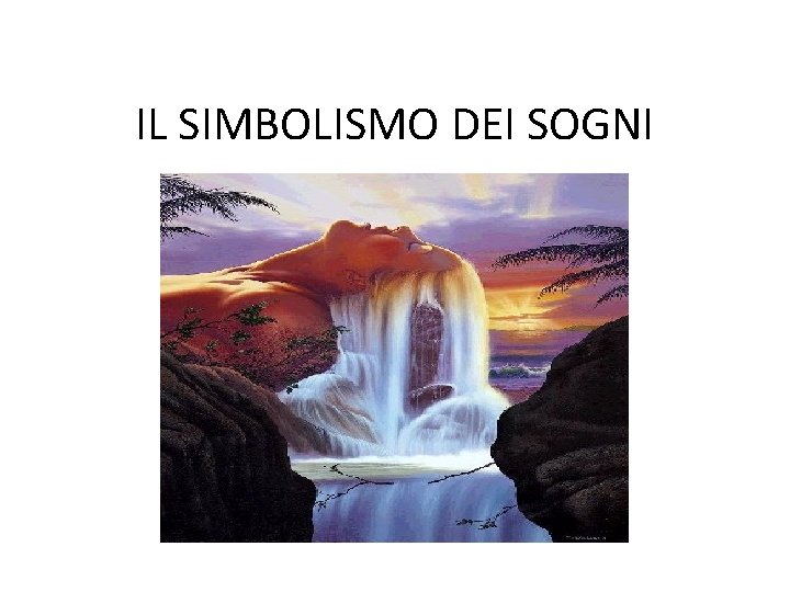 IL SIMBOLISMO DEI SOGNI 