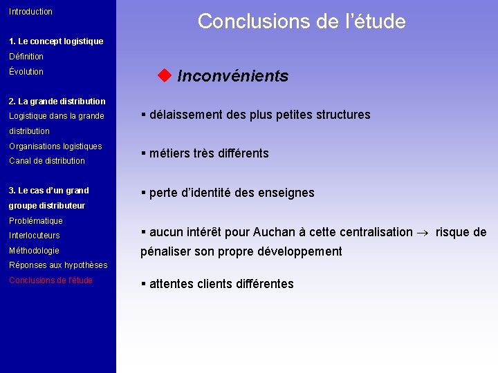 Introduction Conclusions de l’étude 1. Le concept logistique Définition Évolution u Inconvénients 2. La