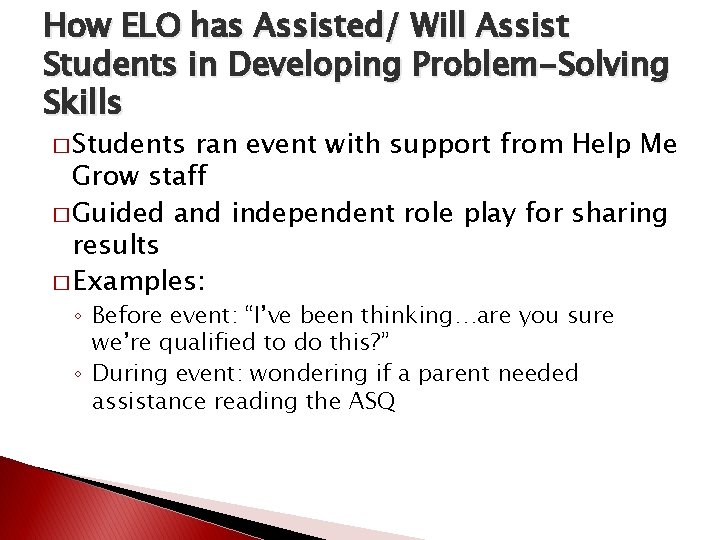 How ELO has Assisted/ Will Assist Students in Developing Problem-Solving Skills � Students ran